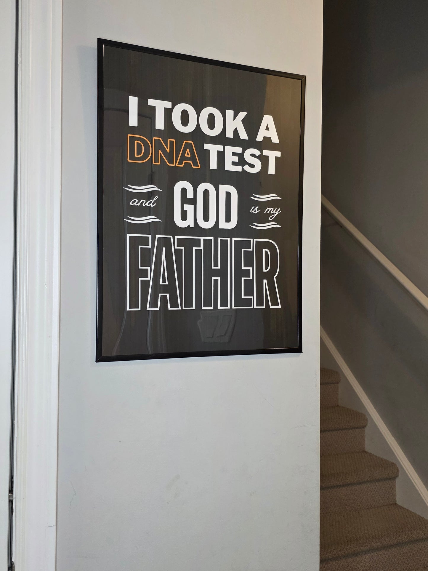 I Took a DNA Test and God Is My Father | Faith Wall Art Print
