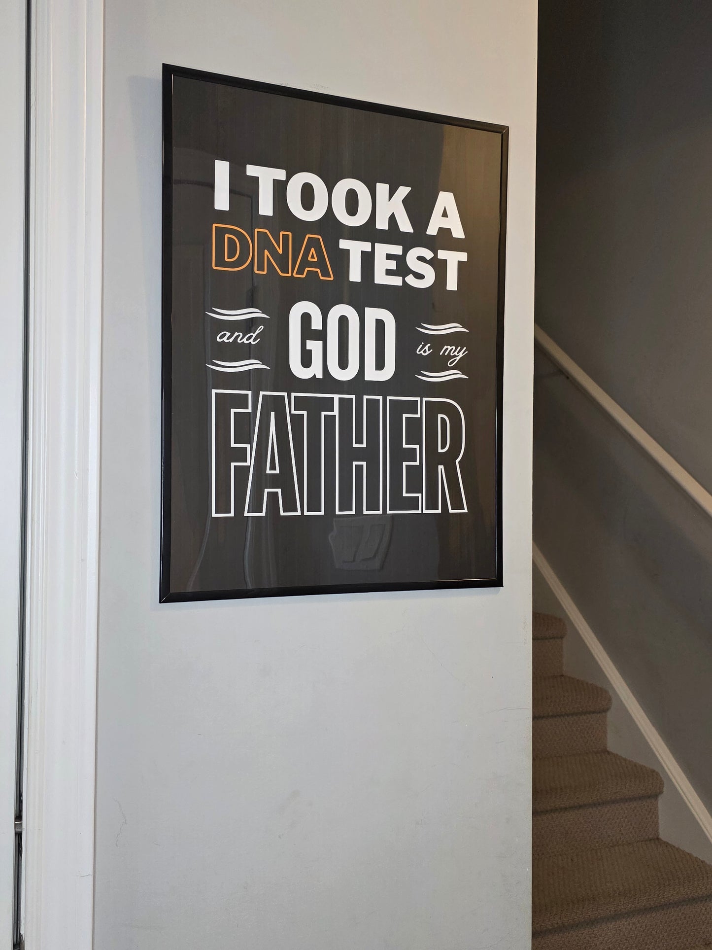I Took a DNA Test and God Is My Father | Faith Wall Art Print