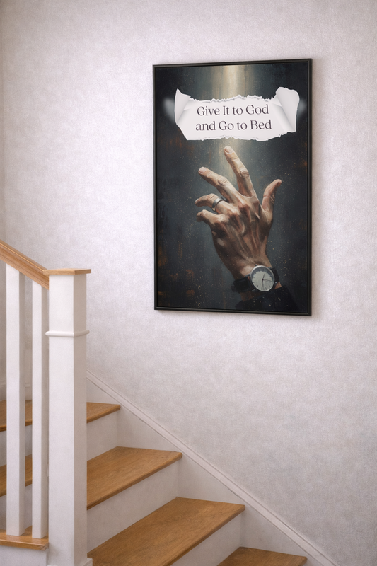 Give It to God and Go to Bed | Faith Wall Art Print